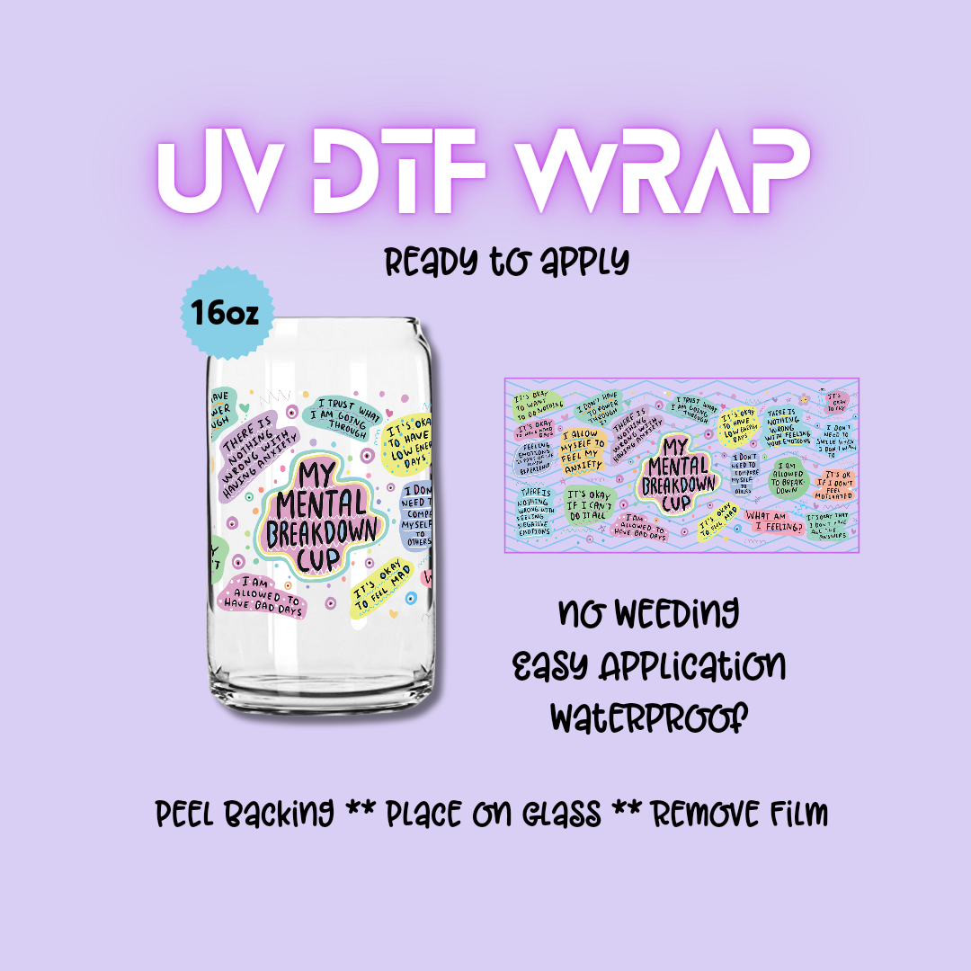 My Mental Breakdown Cup UV DTF WRAP