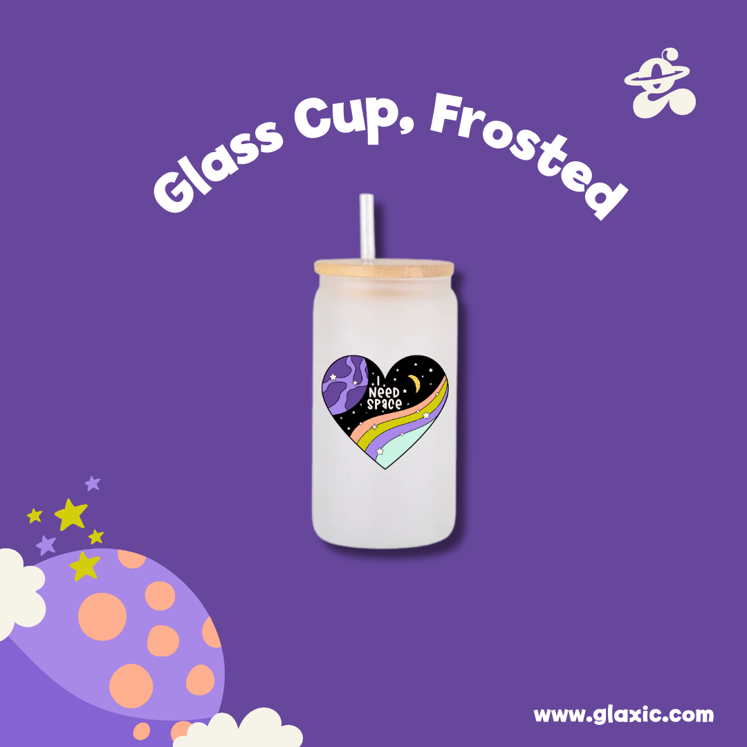 I need Space Glass Cup Frosted