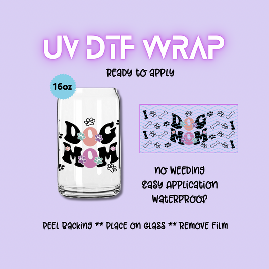 Dog Mom UV DTF DWRAP
